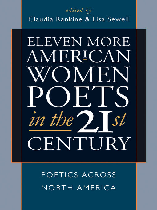 Title details for Eleven More American Women Poets in the 21st Century by Claudia Rankine - Available